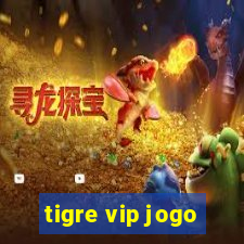 tigre vip jogo